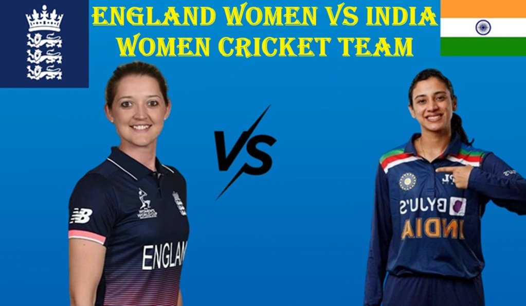 England Women vs India Women Cricket Team