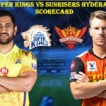Chennai Super Kings vs Sunrisers Hyderabad Match Scorecard