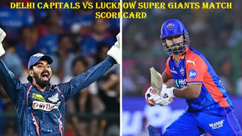 Delhi Capitals vs Lucknow Super Giants Match Scorecard